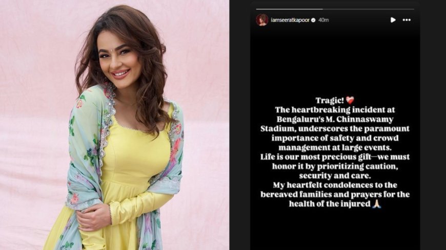 Seerat Kapoor Expresses Heartfelt Grief Over RCB Victory Parade Stampede Tragedy Says, "Life is our most precious gift; we must honor..."