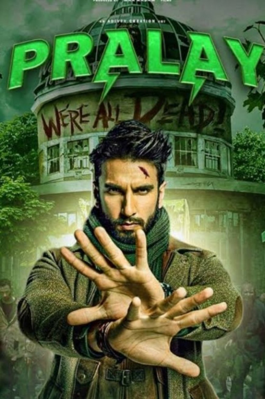 Hindi Cinema Enters the Zombie Genre: Ranveer Singh Leads ‘Pralay’