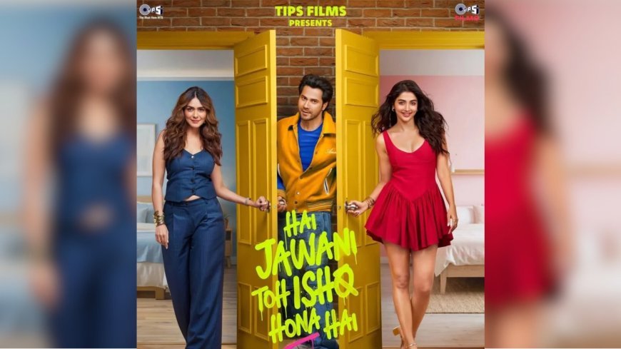 Hai Jawani Toh Ishq Hona Hai Box Office Day 5: Varun Dhawan Film Flatlines at ₹3.50 Cr, Worldwide Gross Touches ₹47.42 Crore