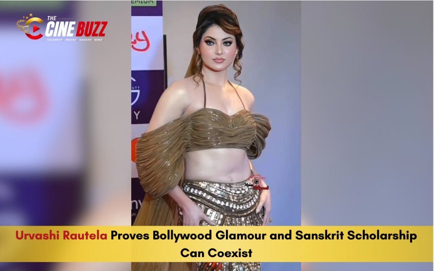 Urvashi Rautela Proves Bollywood Glamour and Sanskrit Scholarship Can Coexist