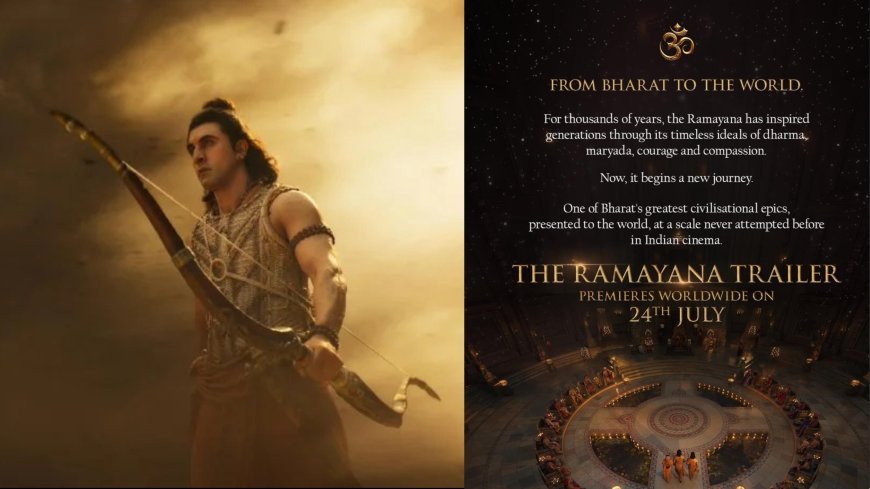 Ramayana Trailer Launch Set for July 24 - Here's Why the Whole World Is Watching