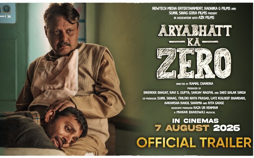 'Aryabhata Ka Zero' Trailer Promises a Heartfelt Tale of Grit, Heartbreak, and Second Chances
