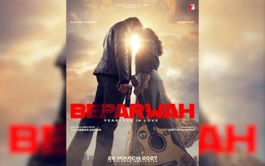 Ahaan Panday and Sharvari to Share the Screen for the First Time in Ali Abbas Zafar’s ‘Beparwah’